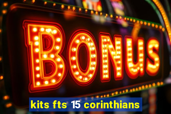 kits fts 15 corinthians